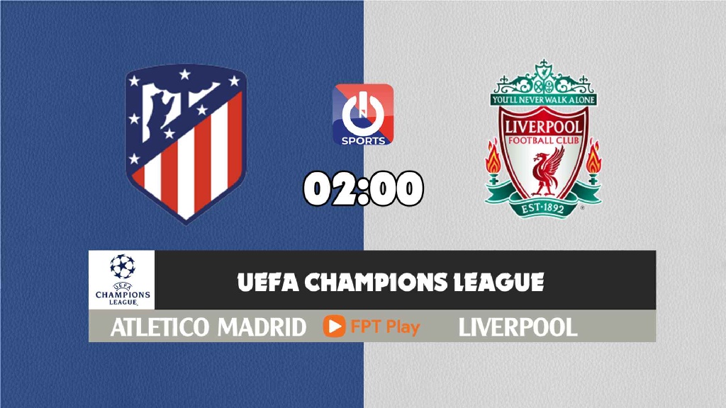Nhận định, soi kèo trận Atletico Madrid vs Liverpool, 02h00 ngày 20/10
