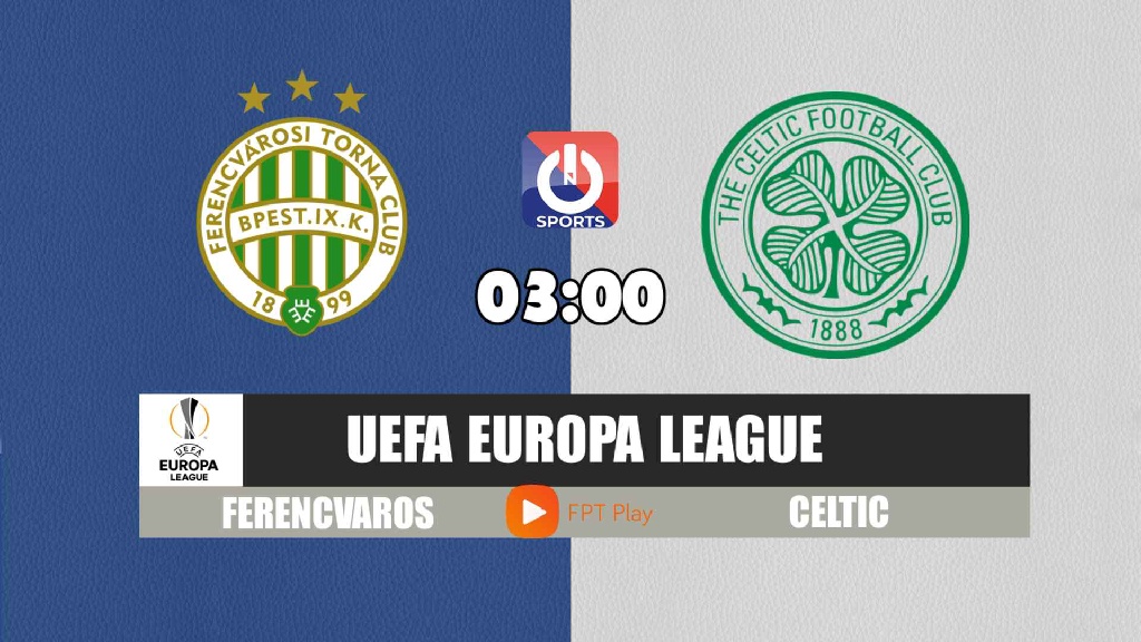 Nhận định, soi kèo trận Ferencvaros vs Celtic, 03h00 ngày 5/11