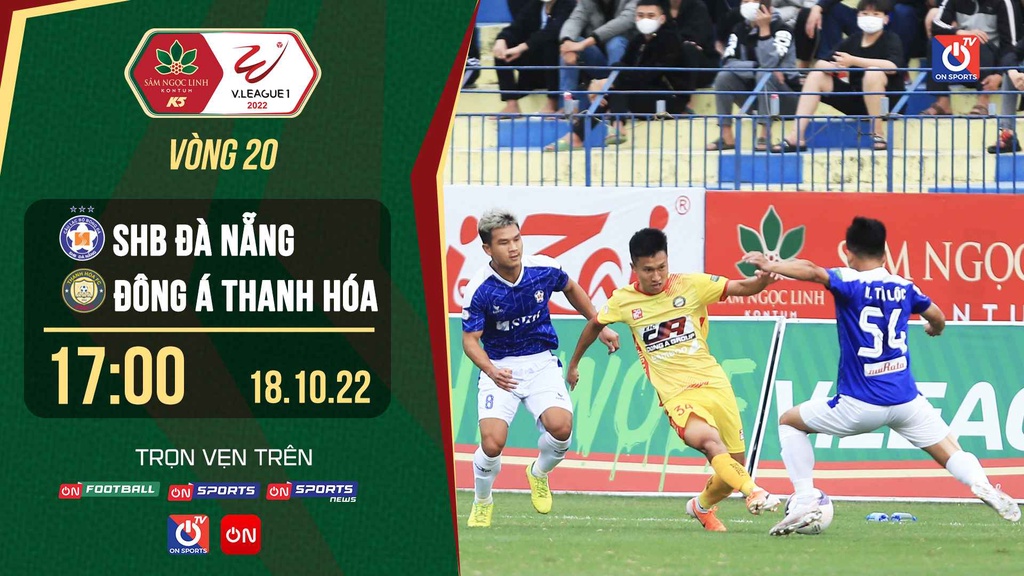 Link trực tiếp SHB Đà Nẵng vs Đông Á Thanh Hóa lúc 17h00 ngày 18/10 giải V.League 2022