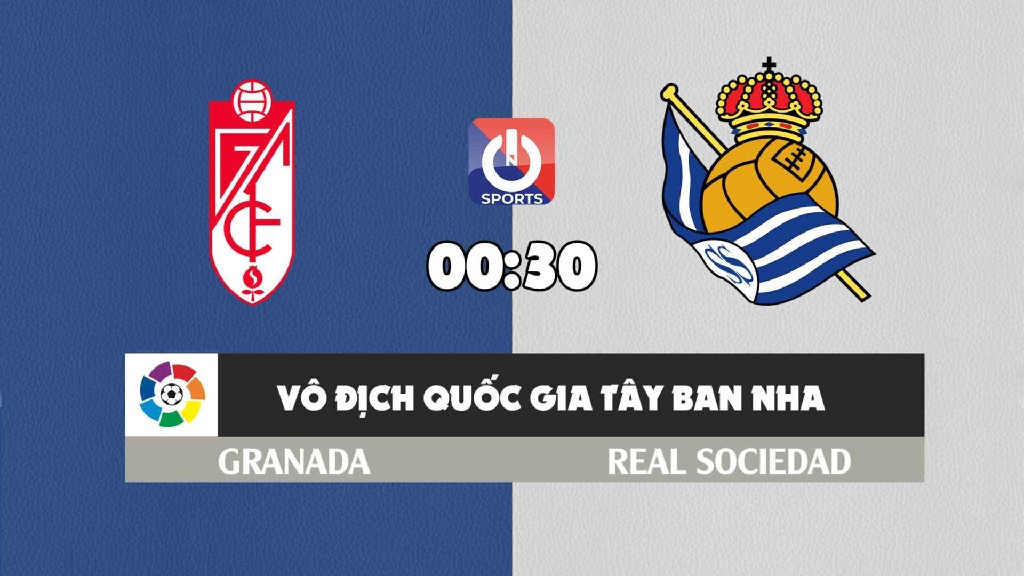 Nhận định, soi kèo trận Granada vs Real Sociedad, 00h30 ngày 24/9