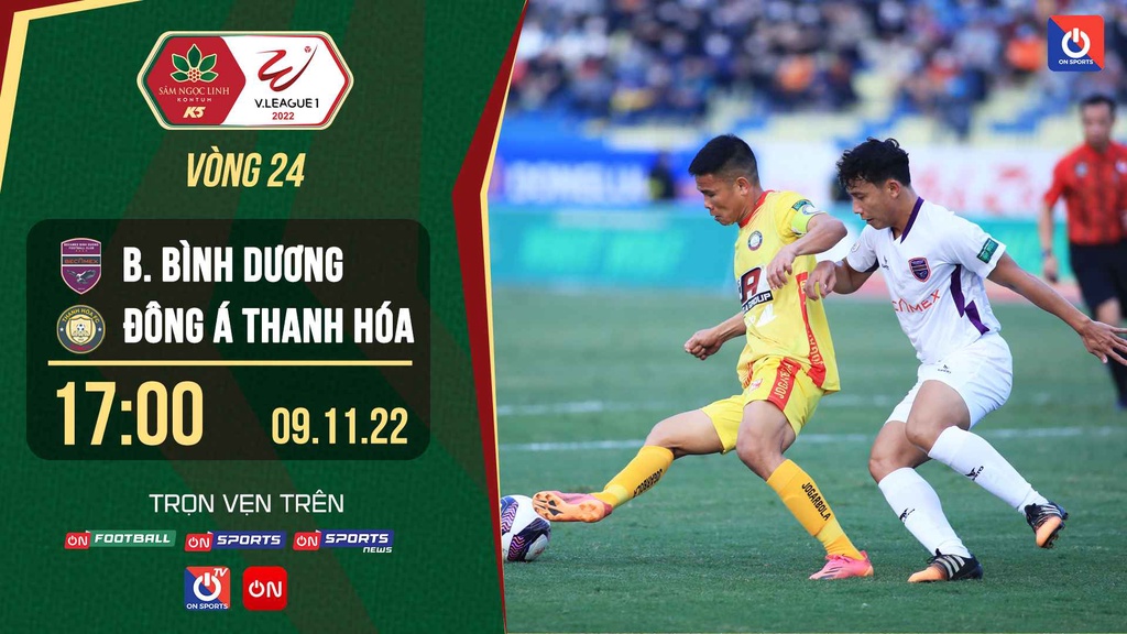 Link trực tiếp Becamex Bình Dương vs Đông Á Thanh Hóa lúc 17h ngày 9/11 giải V.League 2022