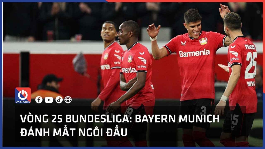 Vòng 25 Bundesliga: Bayern Munich đánh mất ngôi đầu
