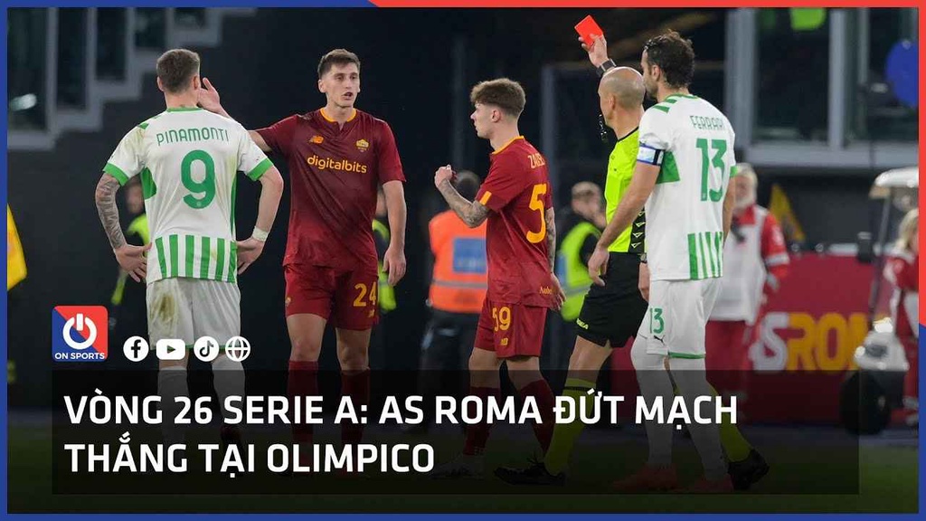 Vòng 26 Serie A: AS Roma đứt mạch thắng tại Olimpico