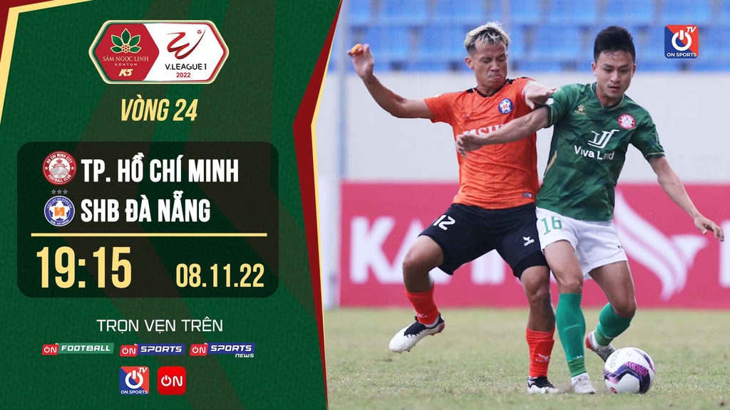 Link trực tiếp CLB TP. Hồ Chí Minh vs SHB Đà Nẵng lúc 19h15, ngày 08/11
