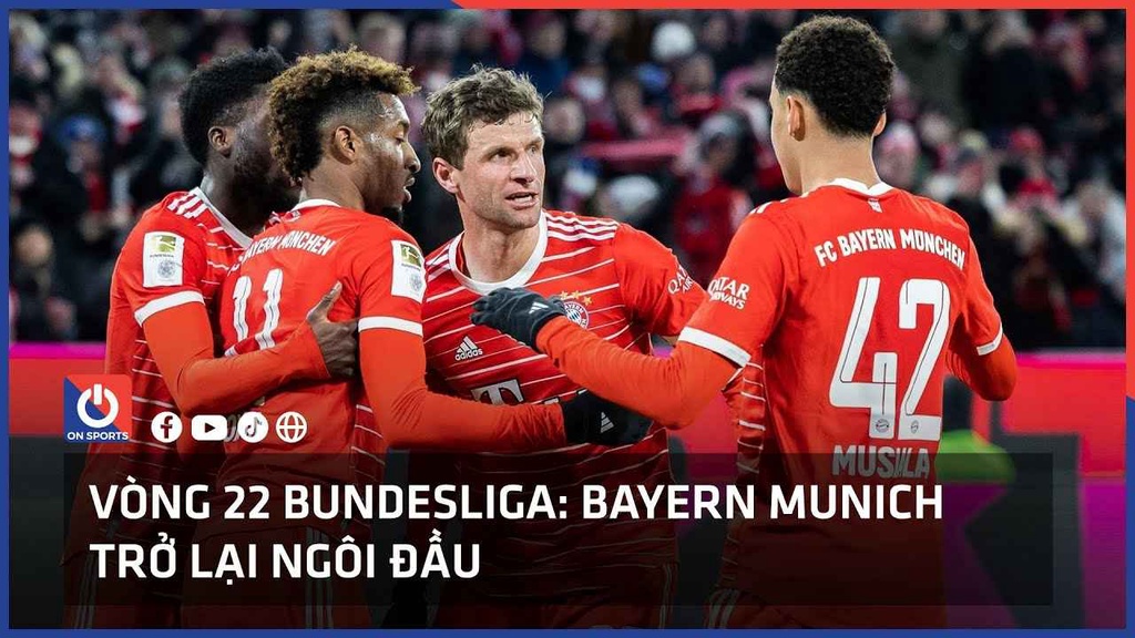 Vòng 22 Bundesliga: Bayern Munich trở lại ngôi đầu