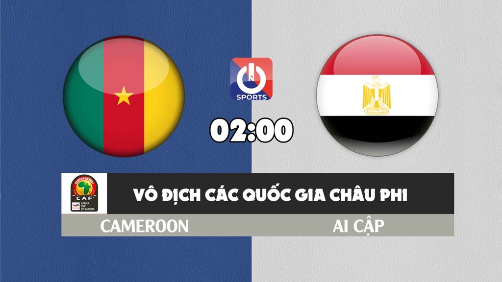 Soi kèo trận Cameroon vs Ai Cập, 02h00 ngày 04/2