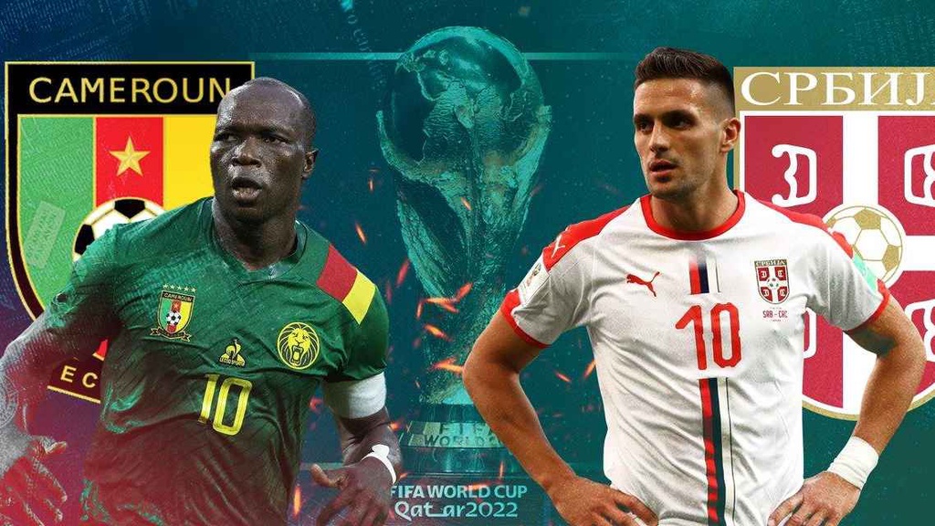Nhận định, soi kèo Cameroon vs Serbia lúc 17h ngày 28/11 bảng G World Cup 2022