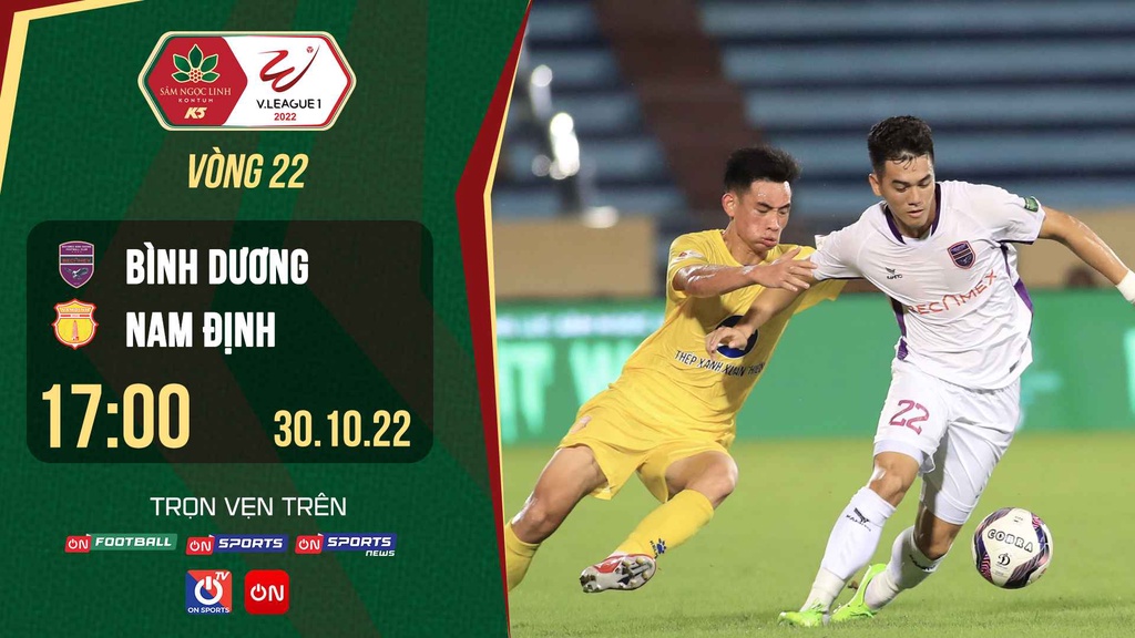 Link trực tiếp Bình Dương vs Nam Định lúc 17h00 ngày 30/10 giải V.League 2022