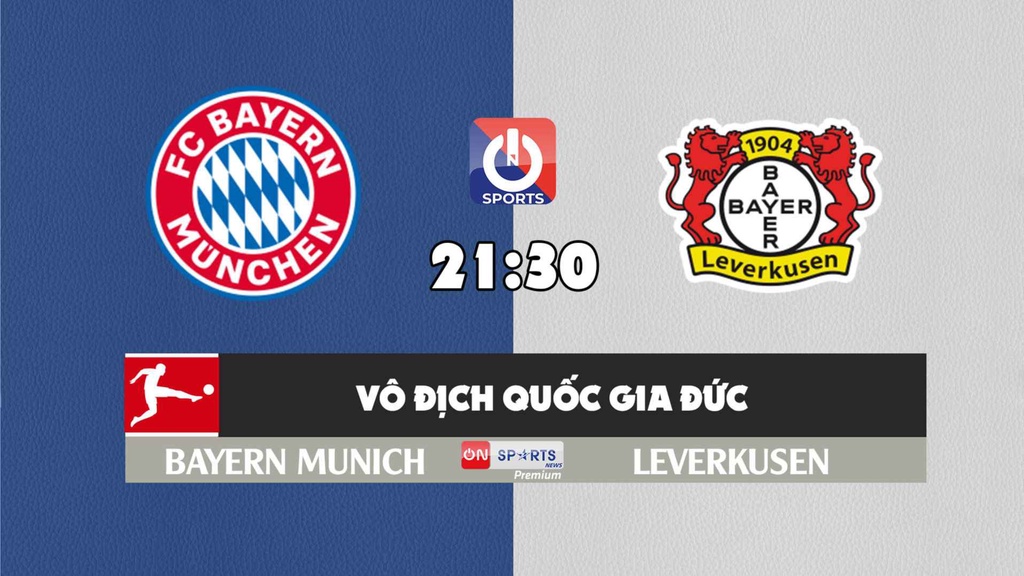 Nhận định, soi kèo trận Bayern Munich vs Leverkusen, 21h30 ngày 05/3