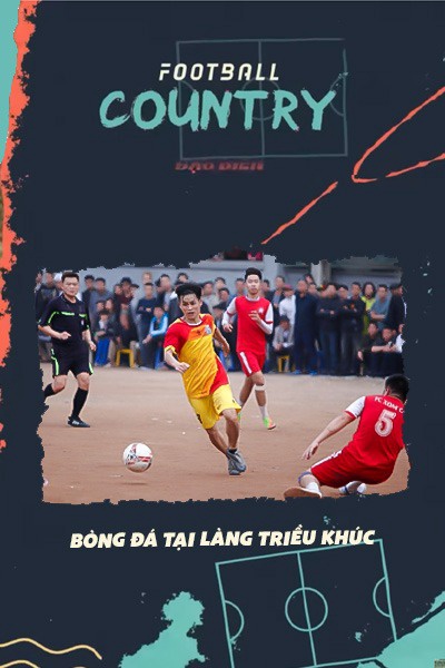 Football Country - Bóng Đá Tại Làng Cổ Triều Khúc