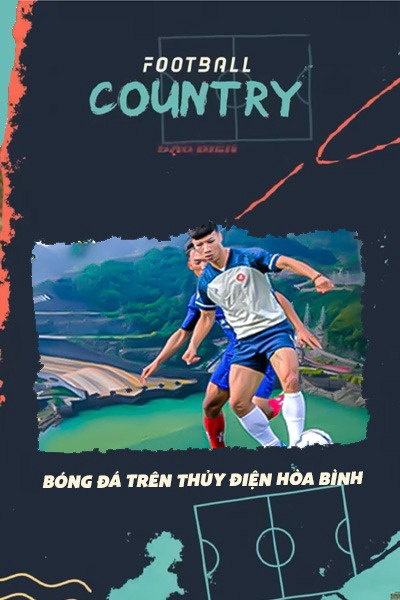 Football Country - Bóng Đá Trên Thủy Điện Hòa Bình