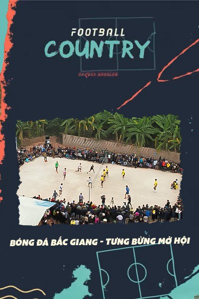 Football Country - Bóng Đá Bắc Giang - Tưng Bừng Mở Hội 