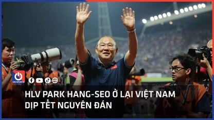 HLV Park Hang seo ở lại Việt Nam ăn tết