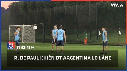 R. De Paul khiến ĐT Argentina lo lắng