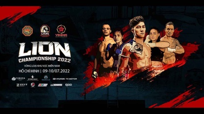Link trực tiếp MMA vòng loại miền Nam giải Lion Championship 2022 ngày 10/7