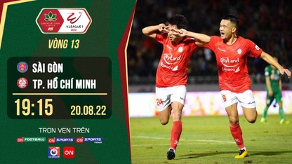 Link trực tiếp Sài Gòn FC vs TP.HCM lúc 19h15 ngày 20/8 giải V.League 2022