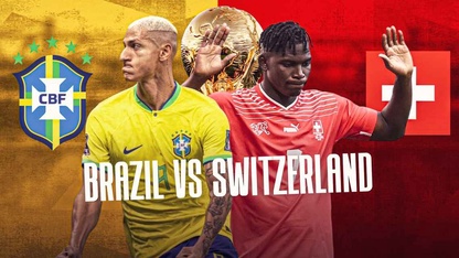 Nhận định, soi kèo Brazil vs Thụy Sĩ lúc 23h ngày 28/11, bảng G World Cup 2022