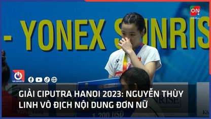 Giải cầu lông Ciputra Hanoi 2023: Nguyễn Thùy Linh vô địch nội dung đơn nữ