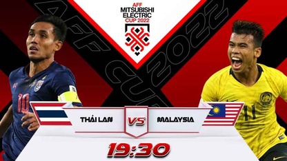 Link trực tiếp Thái Lan vs Malaysia lúc 19h30 ngày 10/1, bán kết AFF Cup 2022