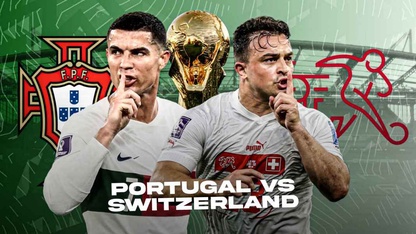 Nhận định, soi kèo Bồ Đào Nha vs Thụy Sĩ lúc 2h ngày 7/12, vòng loại trực tiếp World Cup 2022