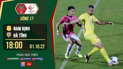 Link trực tiếp Nam Định vs Hà Tĩnh 18h ngày 1/10 giải V.League 2022
