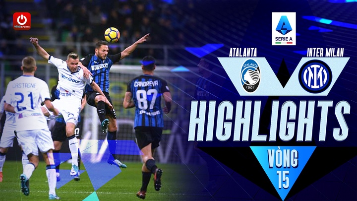 Vòng 15 - Atalanta vs Inter Milan