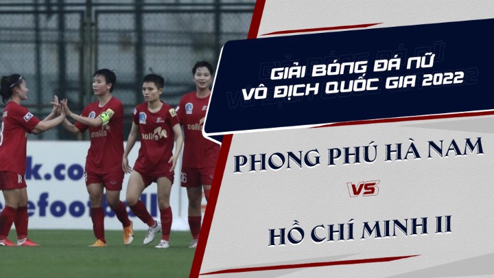 Highlights - Giải BĐ Nữ VĐQG 2022 - Lượt 3 Lượt Về - PP Hà Nam vs TP. Hồ Chí Minh II