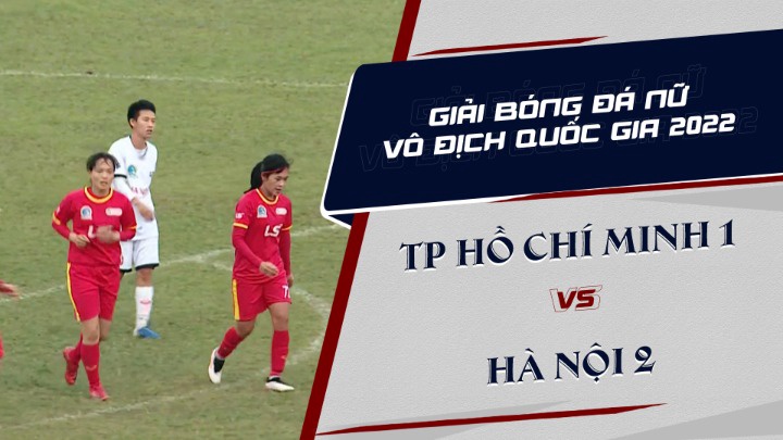 Highlights - Giải BĐ Nữ VĐQG 2022 - Lượt 4 Lượt Về - TP Hồ Chí Minh I vs Hà Nội II