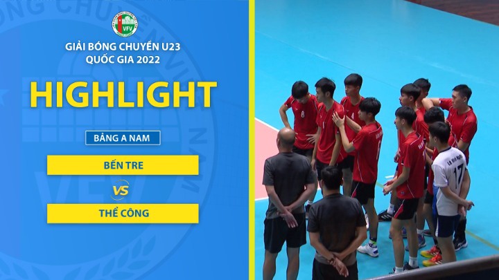 Highlights - Giải VĐ Bóng Chuyền U23 Quốc Gia 2022 - Nam - Bến Tre vs Thể Công