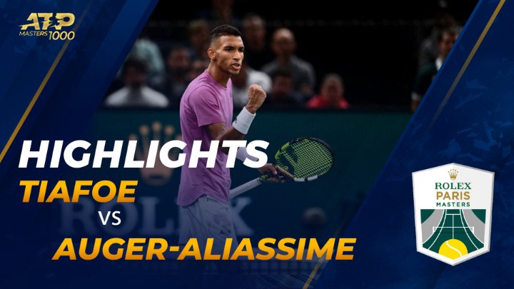 Highlights - Paris Masters 2022 - Tứ Kết 1 - Frances Tiafoe vs Felix Auger-Aliassime