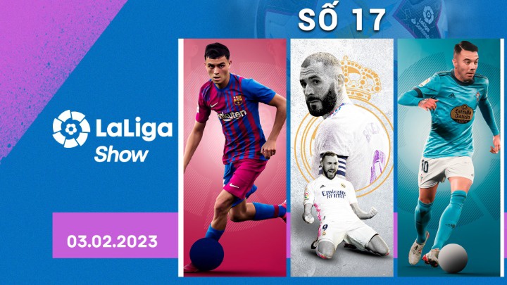 Số 17 - La Liga Show