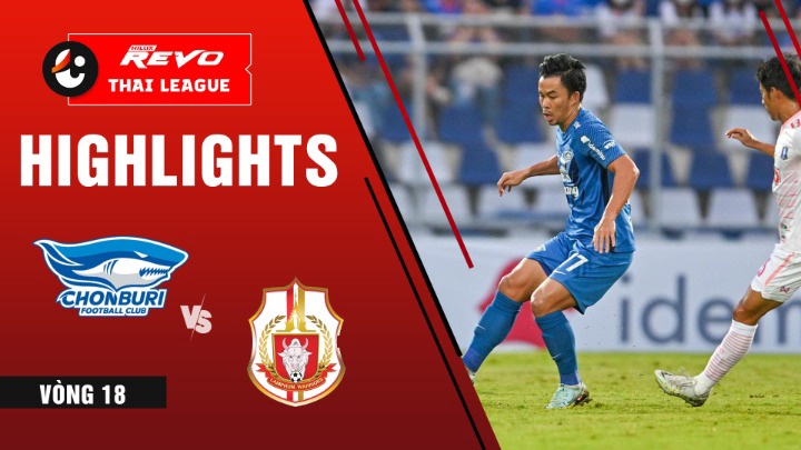 Vòng 18 - Chonburi Fc vs Lamphun Warriors